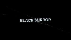 “Black Mirror”: How It Reflects Our Relationship with Technology